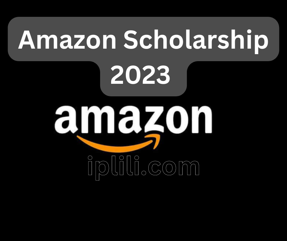 Amazon Scholarship 2023 Application