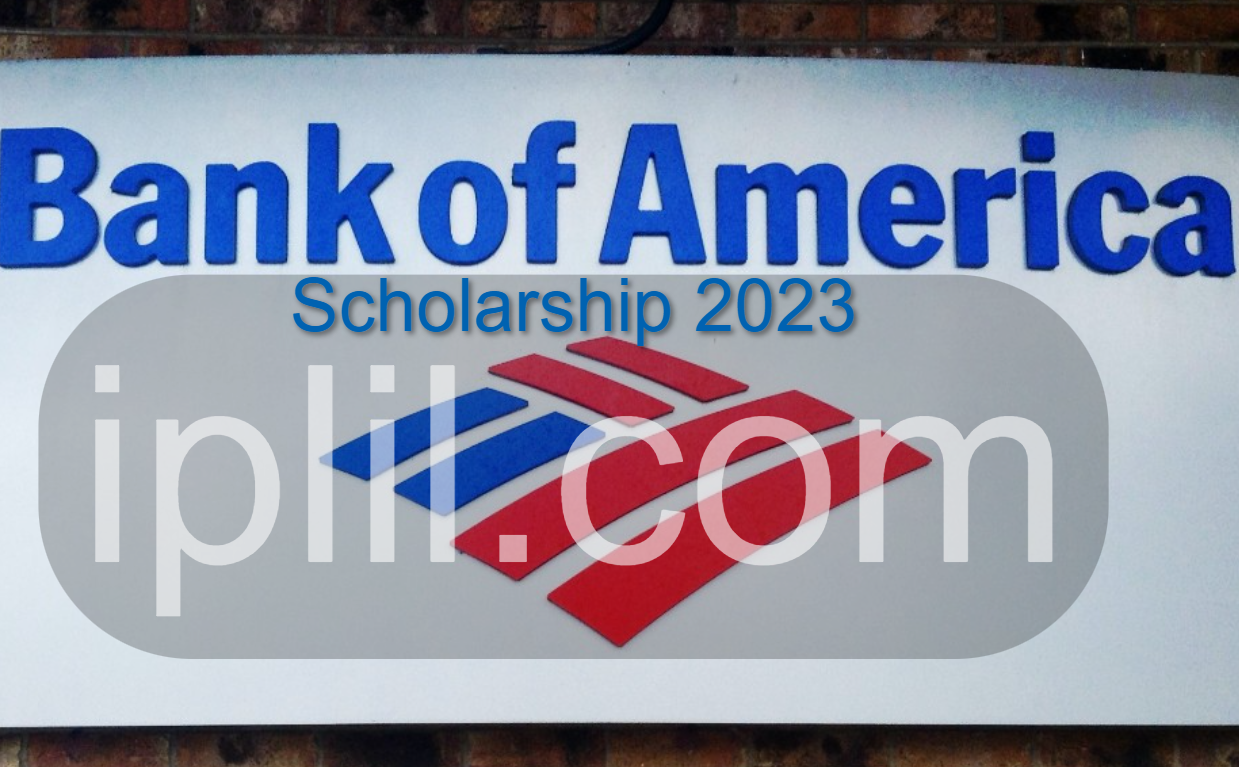 Apply For Bank of America Scholarship 2023 IPLIL